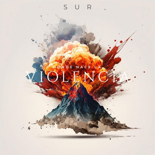 SUR - Donde Nace La Violencia [ep] (2023)