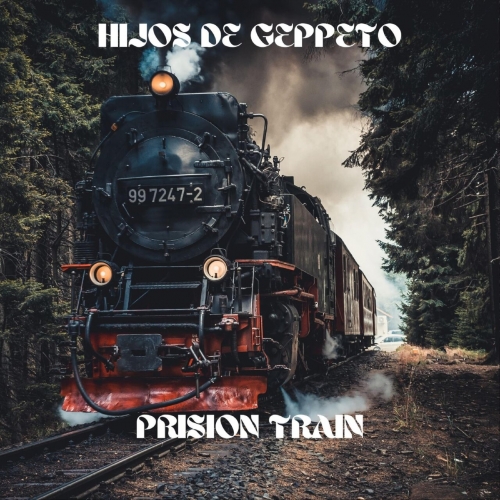 Hijos de Geppeto - prision train (2023)