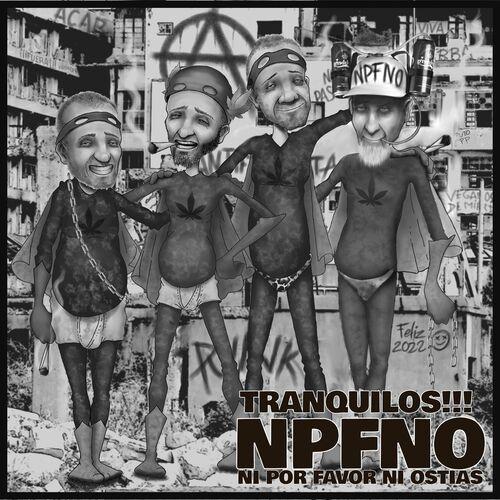 Ni Por Favor Ni Ostias - Tranquilos!!! (2023)