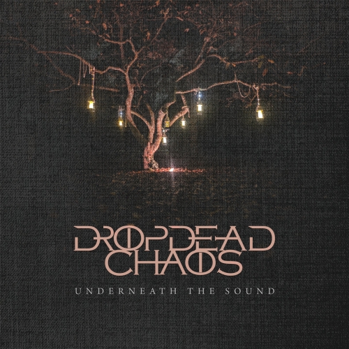 Dropdead Chaos - Underneath The Sound (2023)