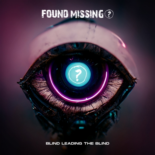 Found Missing - Blind Leading the Blind (2023)