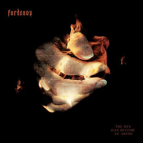 Fardeaux - The Den Has Become An Abyss (2023)