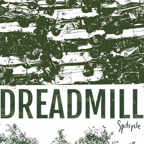 Dreadmill - Spitcycle [EP] (2023)