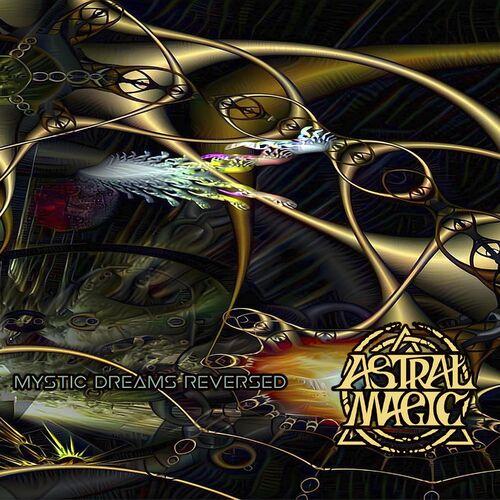 Astral Magic - Mystic Dreams Reversed (2023)