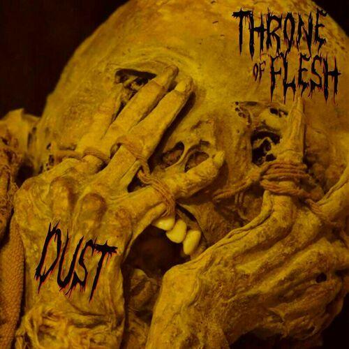 Throne of Flesh - Dust (2023)