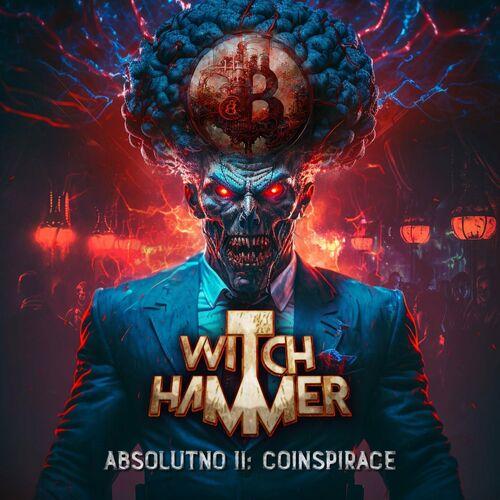 Witch Hammer - Absolutno II: Coinspirace (2023)