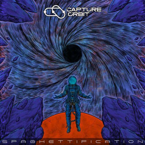Capture Orbit - Spaghettification [EP] (2023)