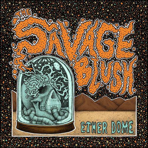 The Savage Blush - Ether Dome (2023)