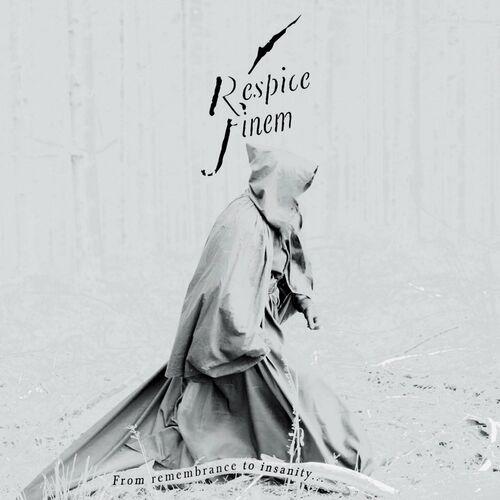 Respice Finem - From remembrance to insanity… [EP] (2023)