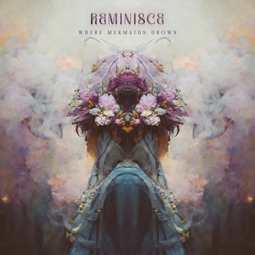 where mermaids drown - Reminisce (2023) + Hi-Res