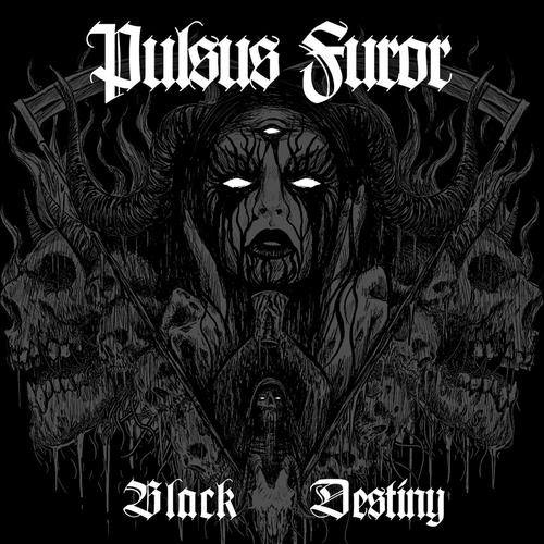 PULSUS FUROR - Black Destiny (2023)