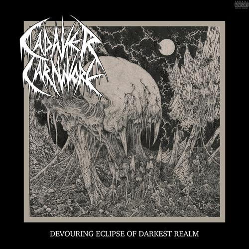 Cadaver Carnivore - Devouring Eclipse of Darkest Realm (2023)