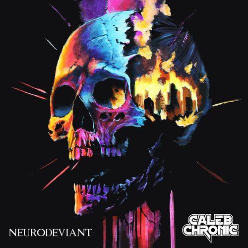 CALEB CHRONIC - NEURODEVIANT (2023)