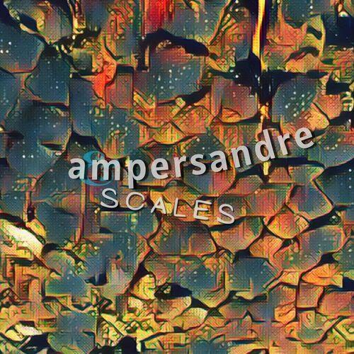 Ampersandre - Scales (2023)