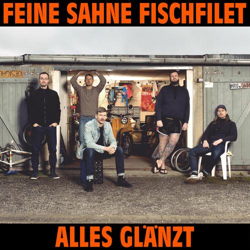 Feine Sahne Fischfilet - Alles glänzt (2023)