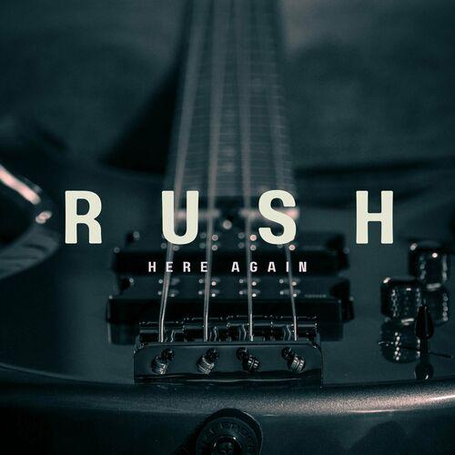 Rush - Here Again (2023)