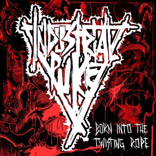 Industrial Puke - Born into the Twisting Rope (2023)