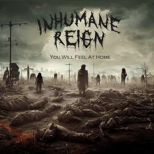 Inhumane Reign - You Will Feel At Home [ep] (2023)