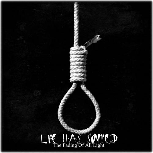 Life Has Soured - The Fading Of All Light (2023)