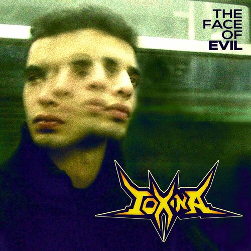 Toxina - The Face of Evil (2023)