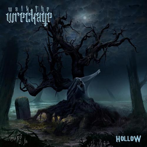 Walk the Wreckage - Hollow (2023)