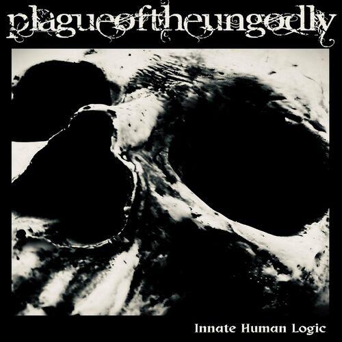 Plague of the Ungodly - Innate Human Logic (2023)