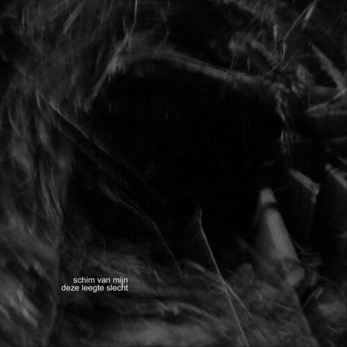 Schim Van Mijn - Deze Leegte Slecht (2023)