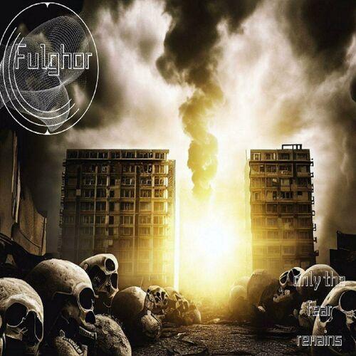 Fulghor - Only the fear remains (2023)