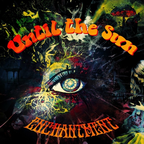 Until The Sun - Enchantment (2023)