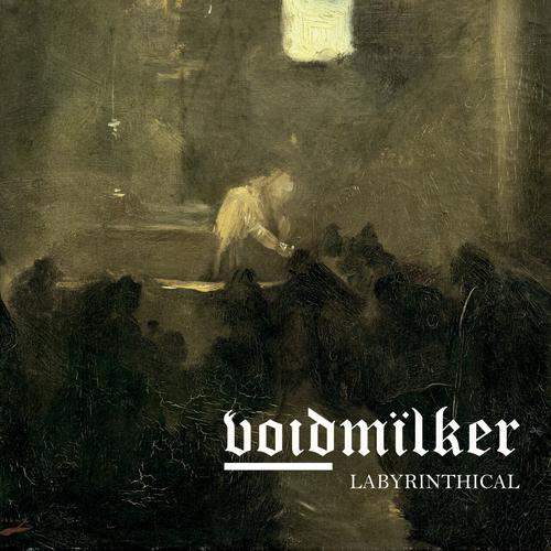 Voidmïlker - Labyrinthical (2023)