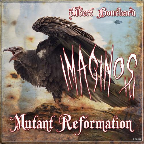 Albert Bouchard [Blue Öyster Cult] - Imaginos III - Mutant Reformation (2023)