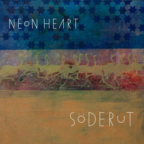 Neon Heart - Söderut (2023)
