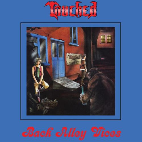 Touched - Back Alley Vices (Reissue/Remastered 2023)