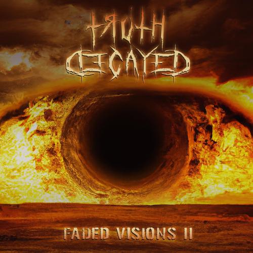 Truth Decayed - Faded Visions II [ep] (2023)