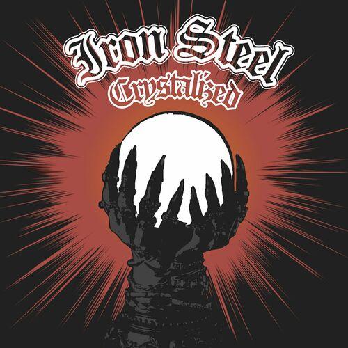 Iron Steel - Crystalized [EP] (2023)