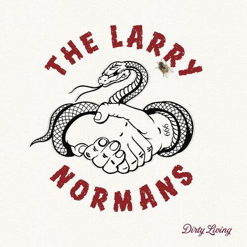 The Larry Normans - Dirty Living (2023)