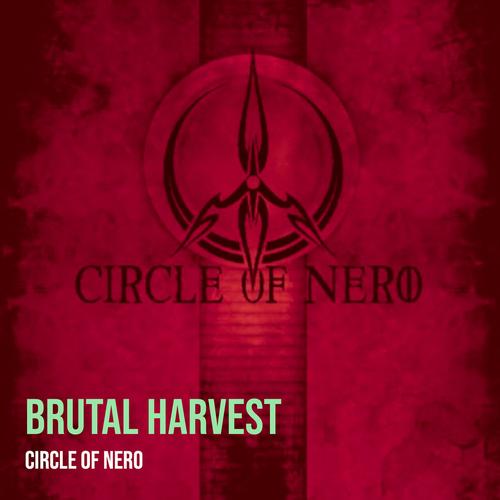 Circle of Nero - Brutal Harvest (2023)