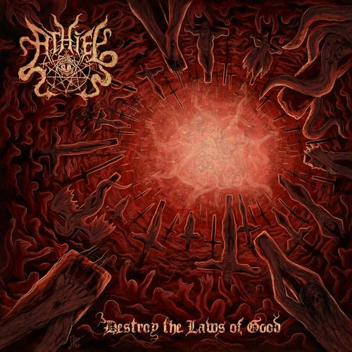 Athiel - Destroy the laws of Good (2023)