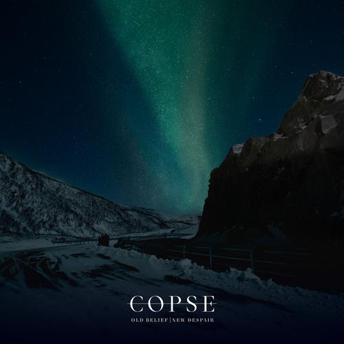Copse - Old Belief | New Despair (2023)