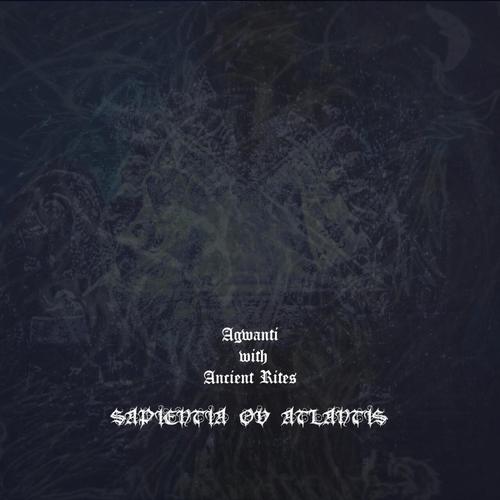 Sapientia Ov Atlantis - Agwanti With Ancient Rites (2023)