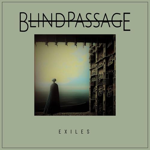 Blind Passage - Exiles (2023)
