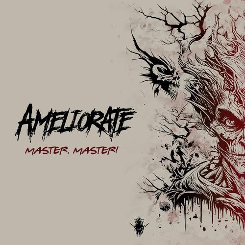 Ameliorate - Master, Master! (2023)