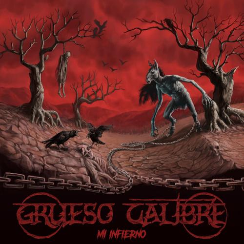 Grueso Calibre - Mi Infierno (2023)