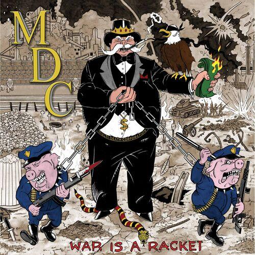 MDC - War Is A Racket (2023)