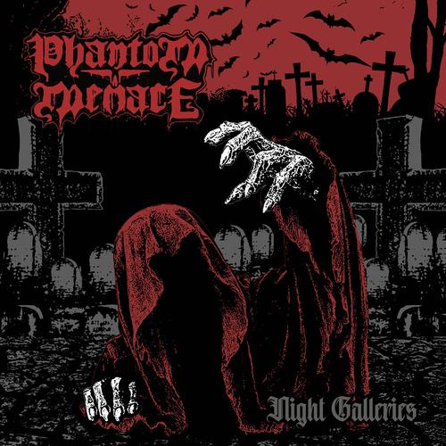 Phantom Menace - Night Galleries (2023)