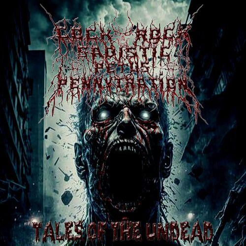 Cockrock Sadistic Petus Pennytration - Tales Of The Undead (2023)