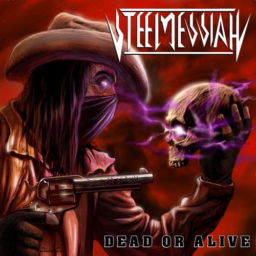 Steel Messiah - Dead or Alive (2023)