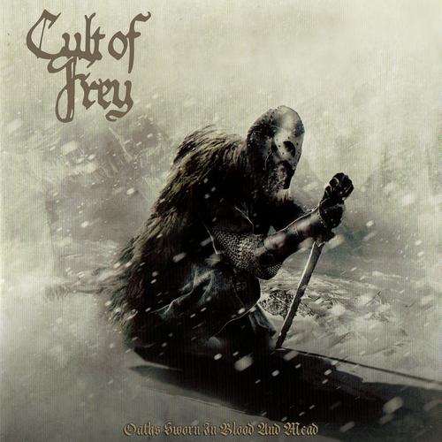 Cult Of Frey - Oaths Sworn In Blood And Mead (2023)