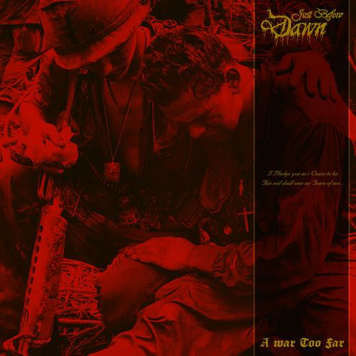 Just Before Dawn - A War Too Far (2023)