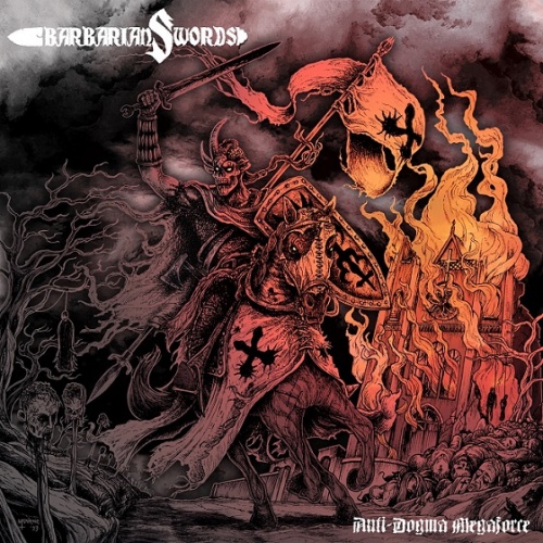 Barbarian Swords - Anti-Dogma Megaforce (2023)